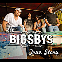 The Bigsbys – True Story