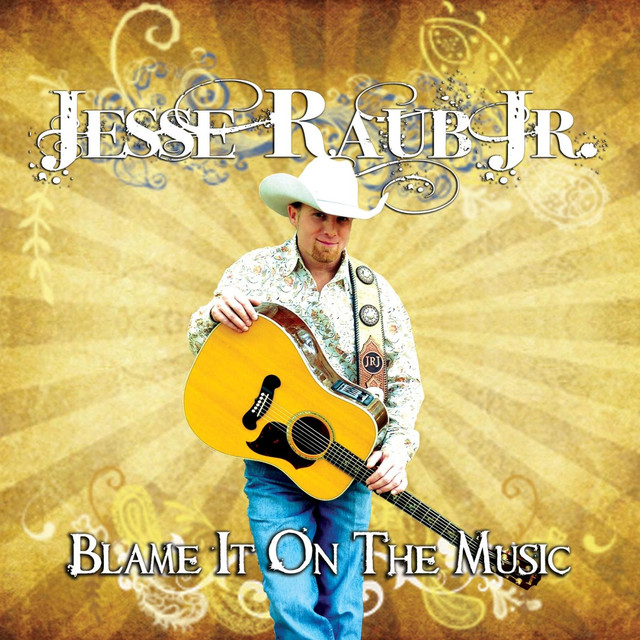Jesse Raub Jr. – Blame it on the Music