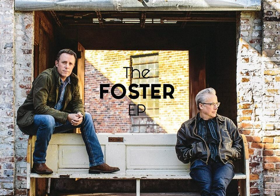 Radney Foster & Kyle Hutton – The Foster EP